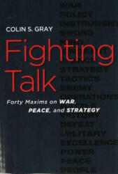 Fighting Talk - Colin S. Gray (ISBN: 9781597973076)