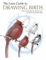 Laws Guide to Drawing Birds - John Muir Laws (ISBN: 9781597141956)