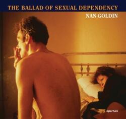 Nan Goldin: The Ballad of Sexual Dependency - Nan Goldin, Marvin Heiferman (ISBN: 9781597112086)