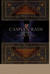 Caspian Rain - Gina B. Nahai (ISBN: 9781596922518)