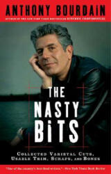 The Nasty Bits - Anthony Bourdain (ISBN: 9781596913608)