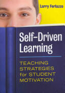 Self-Driven Learning: Teaching Strategies for Student Motivation (ISBN: 9781596672390)