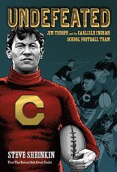 Undefeated: Jim Thorpe and the Carlisle Indian School Football Team (ISBN: 9781596439542)