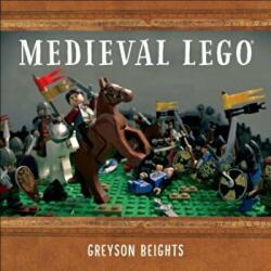 Medieval Lego - Greyson Beights (ISBN: 9781593276508)