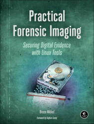 Practical Forensic Imaging - Bruce Nikkel (ISBN: 9781593277932)