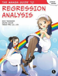 Manga Guide To Regression Analysis - Shin Takahashi (ISBN: 9781593277284)