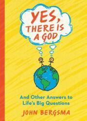 Yes There Is a God. . . and Other Answers to Life's Big Questions (ISBN: 9781593253103)