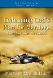 Embracing God's Plan for Marriage: A Bible Study for Couples - Mark Hart, Melanie Hart (ISBN: 9781593252045)
