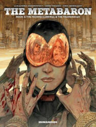 The Metabaron Vol. 2 2: The Techno-Cardinal & the Transhuman - Oversized Deluxe (ISBN: 9781594656804)