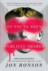 So You've Been Publicly Shamed - Jon Ronson (ISBN: 9781594634017)