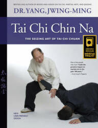 Tai Chi Chin Na - Jwing-Ming Yang (ISBN: 9781594393075)