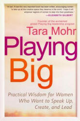 Playing Big - Tara Mohr (ISBN: 9781592409600)