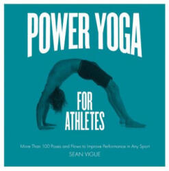 Power Yoga for Athletes - Sean Vigue (ISBN: 9781592336159)