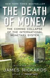 Death of Money - James Rickards (ISBN: 9781591847717)