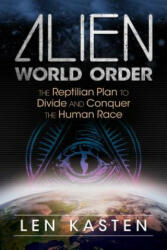 Alien World Order - Len Kasten (ISBN: 9781591432395)