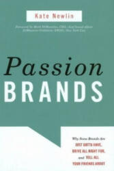 Passion Brands - Kate Newlin (ISBN: 9781591026877)