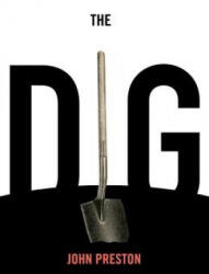 The Dig - John Preston (ISBN: 9781590517802)