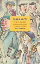Grand Hotel - Vicki Baum (ISBN: 9781590179673)