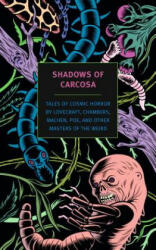 Shadows of Carcosa - D. Thin, Edgar Allan Poe, Bram Stoker, Ambrose Bierce, R. W. Chambers (ISBN: 9781590179437)