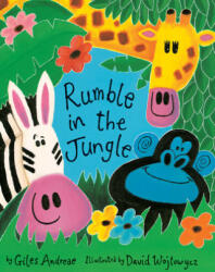 Rumble in the Jungle - Giles Andreae, Davis Wojtowycz (ISBN: 9781589253674)