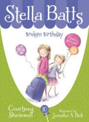 Broken Birthday - Courtney Sheinmel, Jennifer A. Bell (ISBN: 9781585369225)