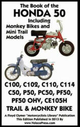 Book of the Honda 50 Including Monkey Bikes and Mini Trail Models - Floyd Clymer (ISBN: 9781588502148)