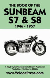 Book of the Sunbeam S7 & S8 1946-1957 - W. Haycraft, Floyd Clymer, Velocepress (ISBN: 9781588501356)