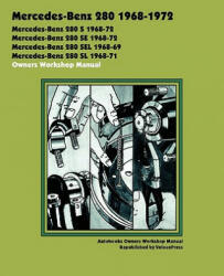 Mercedes-Benz 280 1968-1972 Owners Workshop Manual - Autobooks Team of Writers and Illustrato, Brooklands Books, Velocepress (ISBN: 9781588500960)