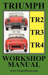 Triumph Tr2, Tr3 & Tr4 1953-1965 Owners Workshop Manual - F. Clymer, Velocepress (ISBN: 9781588500526)