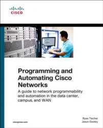 Programming and Automating Cisco Networks - Jason Gooley (ISBN: 9781587144653)