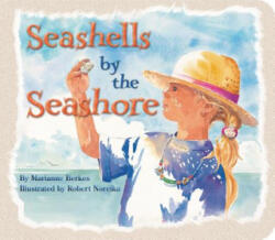 Seashells by the Seashore - Marianne Berkes (ISBN: 9781584694892)