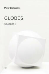 Peter Sloterdijk - Globes - Peter Sloterdijk (ISBN: 9781584351603)