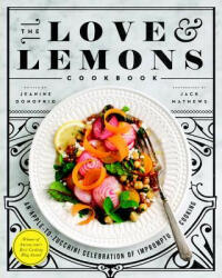 Love And Lemons Cookbook - Jeanine Donofrio (ISBN: 9781583335864)