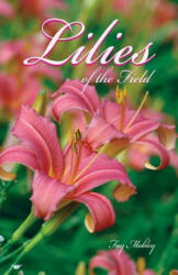 The Lilies of the Field - Fay Mobley (ISBN: 9781584271918)