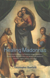 Healing Madonnas - Christopher Bamford (ISBN: 9781584209898)