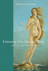 Universe of the Human Body - Marko Pogačnik (ISBN: 9781584209867)
