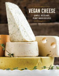 Vegan Cheese - Jules Aron (ISBN: 9781581574036)