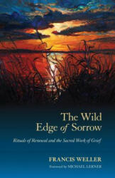 Wild Edge of Sorrow - Francis Weller (ISBN: 9781583949764)