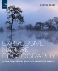 Expressive Nature Photography - Brenda Tharp (ISBN: 9781580934671)