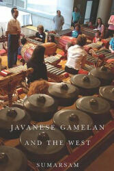 Javanese Gamelan and the West - Sumarsam (ISBN: 9781580465236)