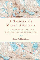 Theory of Music Analysis - Dora A. Hanninen (ISBN: 9781580465892)