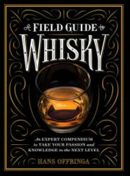 Field Guide to Whisky - Hans Offringa (ISBN: 9781579657512)