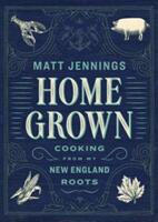 Homegrown: Cooking from My New England Roots (ISBN: 9781579656744)