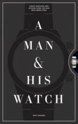 A Man and His Watch - Matthew Hranek (ISBN: 9781579657147)