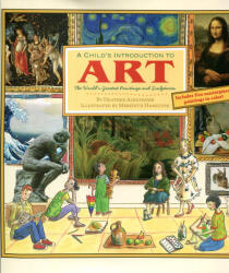 A Child's Introduction To Art (ISBN: 9781579129569)