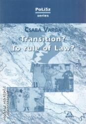 Transition? To rule of Law? (ISBN: 9789639735446)