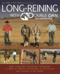 Long Reining with Double Dan - Dan James (ISBN: 9781570767401)