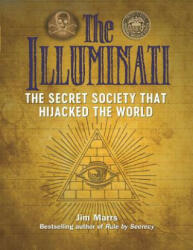The Illuminati: The Secret Society That Hijacked The World (ISBN: 9781578596195)