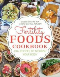 Fertility Foods - Elizabeth Shaw, Sara Haas (ISBN: 9781578267033)
