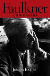 Faulkner: A Biography (ISBN: 9781578067329)